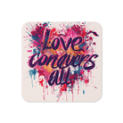 Love Conquers All Coaster