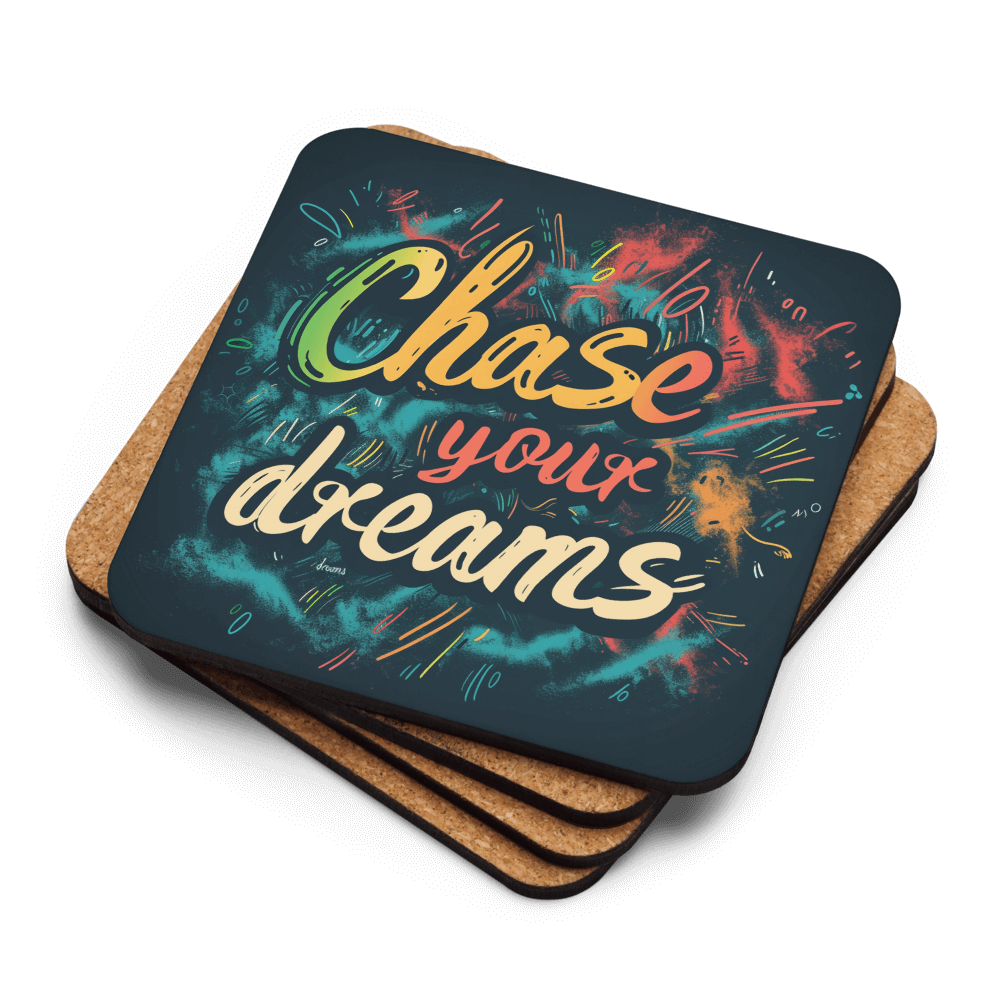 Chase Your Dreams Coaster