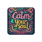 Calm Your Soul Coaster