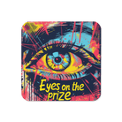 Eyes on the Prize Coaster